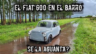 ARRANCANDO el FIAT 600 Y probandolo en el BARRO!!! la lluvia no PARA