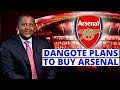 Africa S Richest Man Aliko Dangote Says He Will Buy Arsenal Football Club Between 2021 And 2022 Africa S Richest Man Aliko Dangote Says He Will Buy Arsenal Football Club Between 2021 And 2022