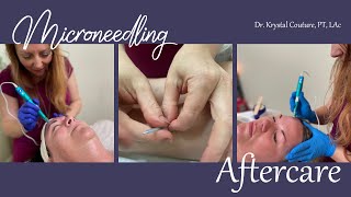 Microneedling Video 2 - Aftercare - Dr. Krystal Couture, PT, Lac