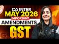 CA Inter GST Amendments May 2026 | Complete Guide with CA Manisha Tejwani