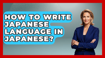 How To Write Japanese Language In Japanese? - The Language Library