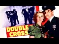 Double Cross (1941) Crime film full movie