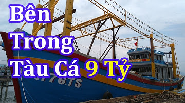 Bên Trong Tàu Cá 9 Tỷ Có Những Gì Ở Cảng Cá Đề Gi | Nhà Quê