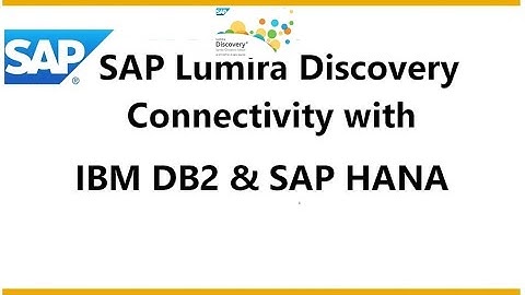 SAP Lumira Connectivity With SAP HANA and IBM DB2