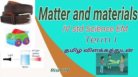 Matter and materials|4th STD Science|Term I EM with Tamil explanation|