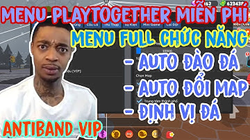 HACK PLAY TOGETHER ANDROID & IOS MIỄN PHÍ | CÁCH CÀI FULL AUTO ĐẬP ĐÁ ĐỊNH VỊ NGUYÊN LIỆU CHẾ TẠO ĐỒ