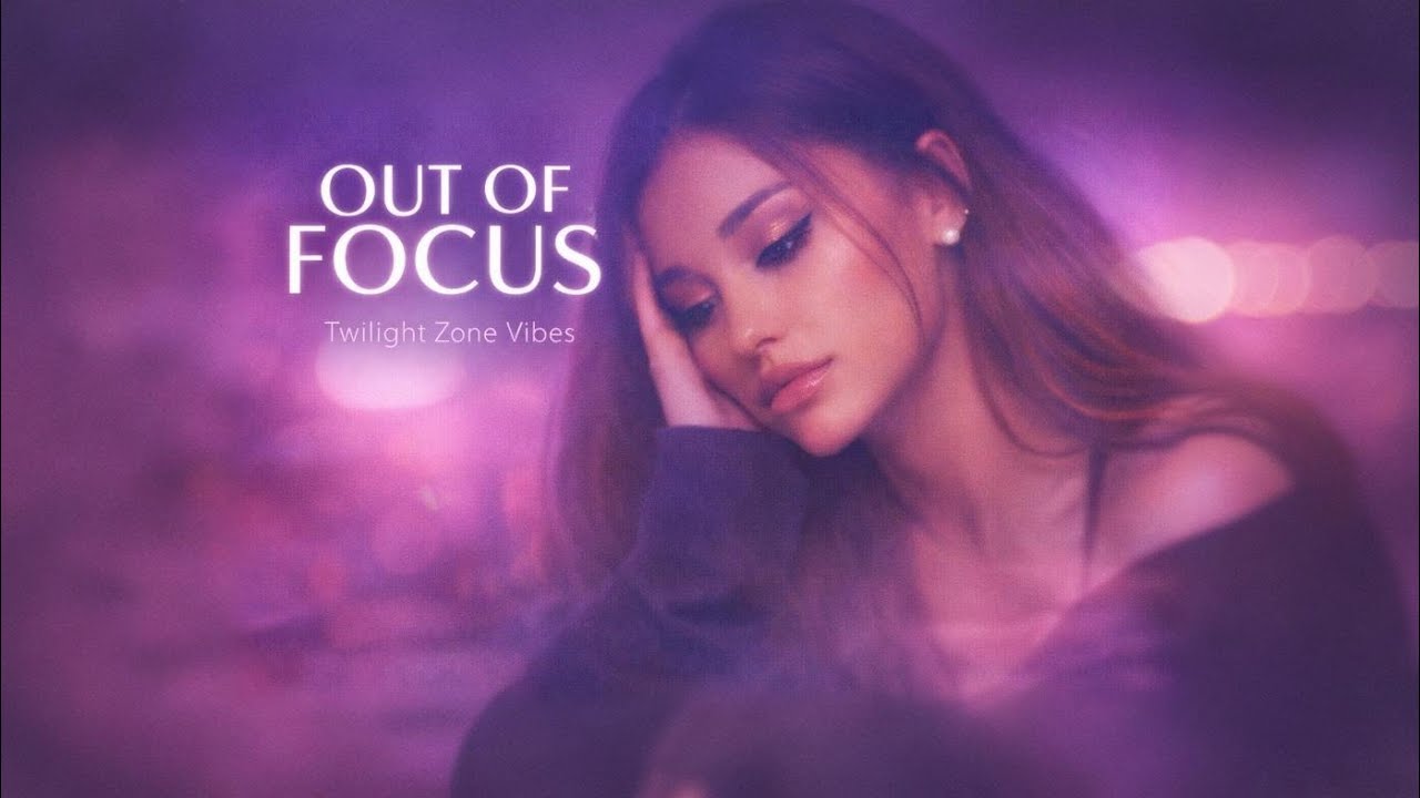 Ariana Grande - Out of Focus 💔 | Emotional Pop Song (Twilight Zone Vibes) (Official AI lyric video)