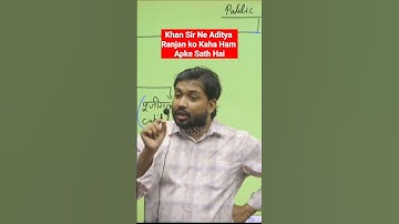 Khan Sir Support Aditya Ranjan Sir