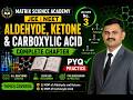 CLASS 12 | JEE | NEET | ALDEHYDE KETONE & CARBOXYLIC ACID | LECTURE - 3 | BY DATTU SIR