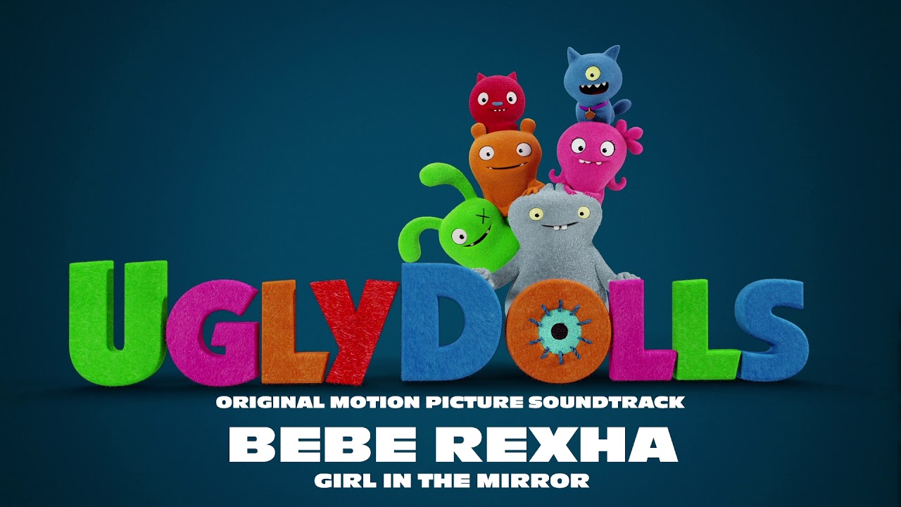 Bebe Rexha  Girl In The Mirror UglyDolls Soundtrack Official Audio