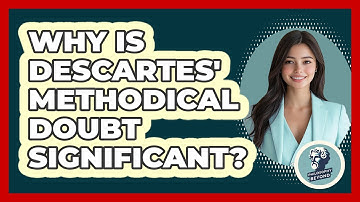 Why Is Descartes