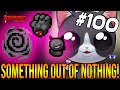 SOMETHING OUT OF NOTHING! - The Binding Of Isaac: Repentance #100