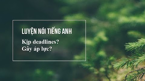 Bị áp lực tiếng anh là gì năm 2024