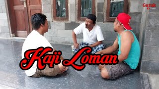 KAJI LOMAN || FILM KOMEDI PENDEK PEKALONGAN