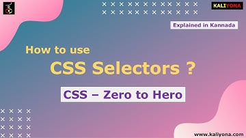 CSS Selectors | Element Selector | Attribute | ID | Class | CSS Zero to Hero | Kaliyona | In Kannada