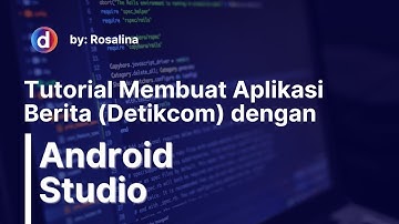 Tutorial Membuat Aplikasi Berita (Detikcom) dengan Android Studio