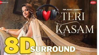 8D Teri Kasam  - Senjuti Das | Mandeep Panghal | Kumaar | 8d Hindi Songs | 8d surround song