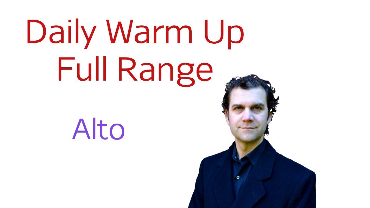 Daily Warm Up - Alto - August 2019 - Full Range