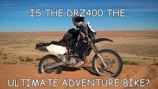 Is the DRZ400 the Ultimate Light Weight Adventure Bike?