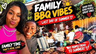 Last Day of Summer Family BBQ | Just Family Vibes