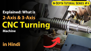 2-Axis vs 3-Axis CNC Lathe | Understanding the Differences