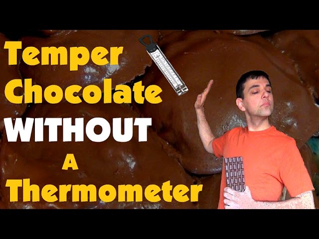 Temper Chocolate Without A Thermometer 