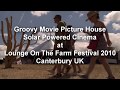 Groovy movie at lounge on the farm 2010