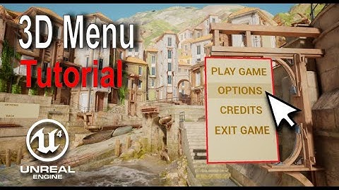 Unreal Engine - 3D Menu Tutorial