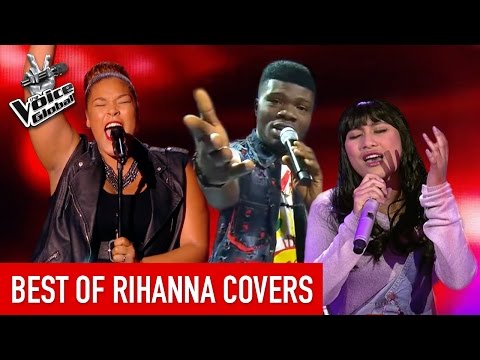 The Voice | Best of RIHANNA COVERS in The Blind Auditions