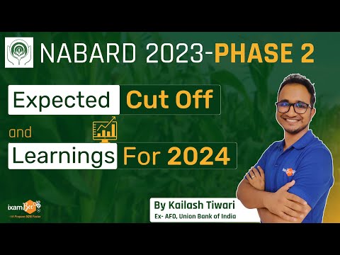 NABARD 2023 || NABARD Phase 2 Expected Cut off !! || Learning for 2024 || By Kailash Sir