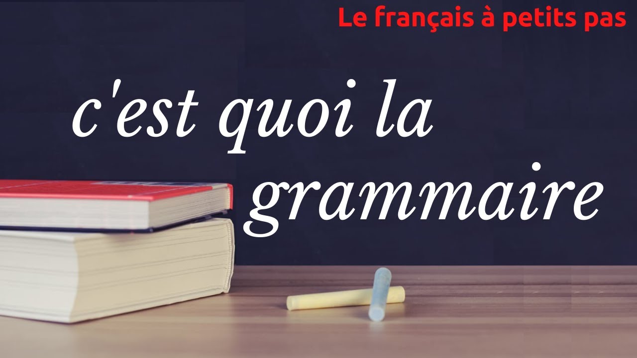 c'est quoi la grammaire YouTube