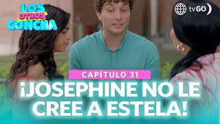 Los Otros Concha: Josephine no acepta que Estela es su mamá  (Capítulo 31)