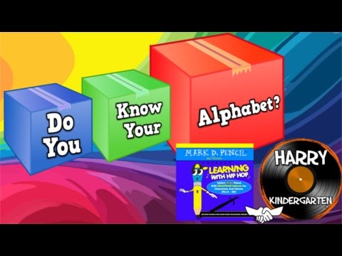 Do You Know Your Alphabet?  (Mark D. Pencil/Harry Kindergarten Music Collaboration!)