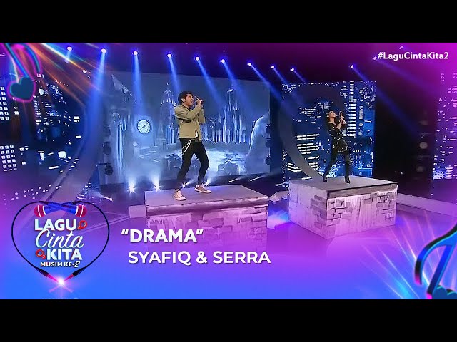 Syafiq u0026 Serra - Drama | Lagu Cinta Kita 2 (2020) class=