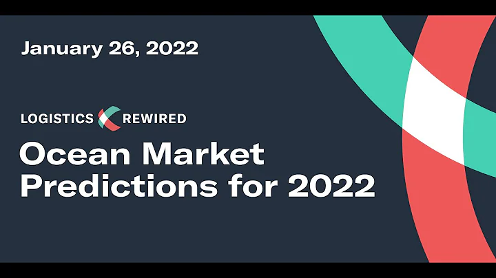 Logistics Rewired: Ocean Market Predictions for 2022 | Flexport Webinar - DayDayNews