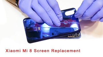 Xiaomi Mi 8 Display Screen Replacement