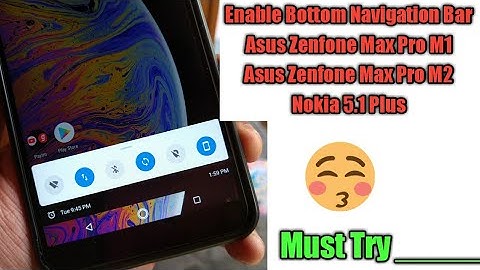 How to enable Bottom Navigation Button for Asus Zenfone Max Pro M1, Max Pro M2, Nokia 5.1 Plus| 😍😍