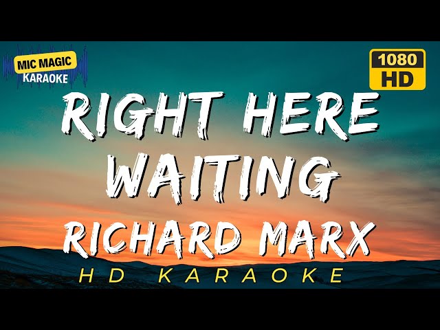 💔 RIGHT HERE WAITING - Richard Marx 😢 (HD Karaoke) 🎤✨