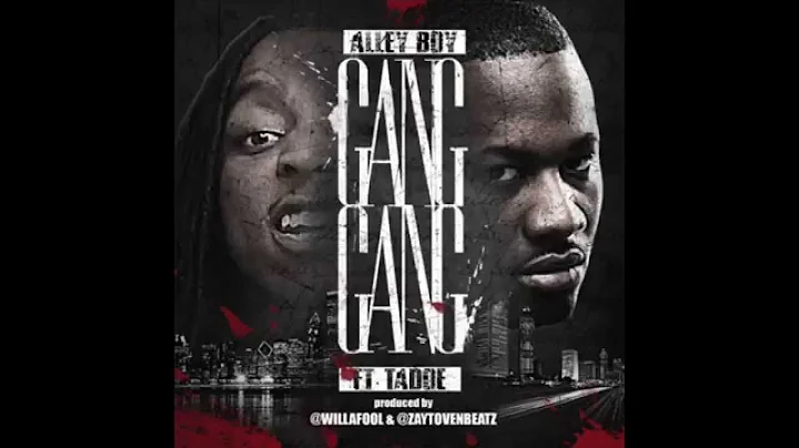 Alley Boy - Gang Gang feat. Tadoe