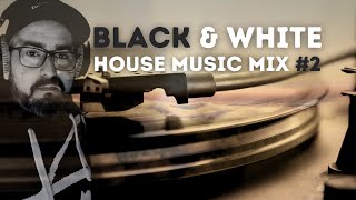 Black & White House Music Mix #2 - Bedroom Session 2024 #Housemusic  #Djset #Positiveenergy #Pioneer