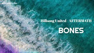 Hillsong United | Aftermath - Bones