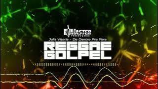 #REGGAEGOSPEL Julia Vitoria-De Dentro Pra Fora Master Produções Reggae Remix