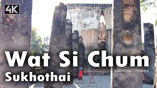 Wat Si Chum : วัดศรีชุม I Sukhothai I Thailand