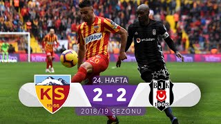 Kayserispor (2-2) Beşiktaş | 24. Hafta - 2018/19