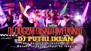 Download Lagu DJ DUGEM DISKOTIK FUNKOT ‼️ DJ PUTRI IKLAN MP3
