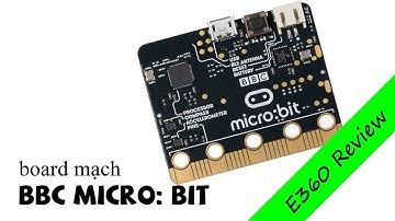 [E360 review] Học STEM Nên Chọn Board BBC Micro:BIT