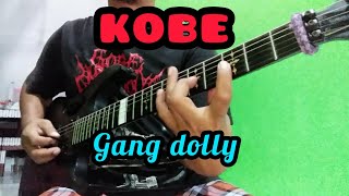 KOBE - Gang dolly - guitar cover #kobe#gangdolly#gitarcover#gitarisfrustration