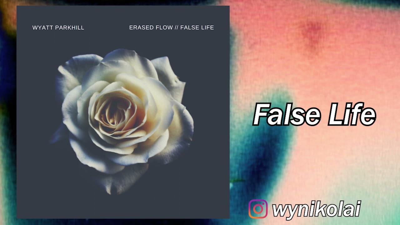 Erased Flow // False Life (EP) - Wyatt
