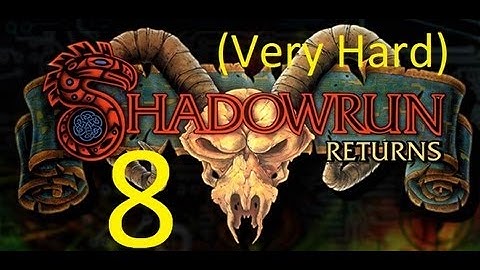Shadowrun Returns - Very Hard - Shaman/Mage - Ep 8 - Creepy children at the NTSB