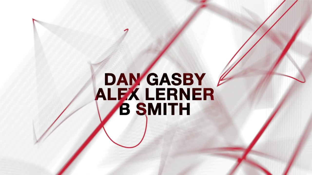 B SMITH, DAN GASBY, ALEX LERNER